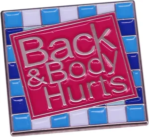 Back&body hurts Enamel Pin Funny Metal Lapel Pins Badges on Backpack Women's Brooch for Backpack Clothes Jewelry Fashion Accessories Gift