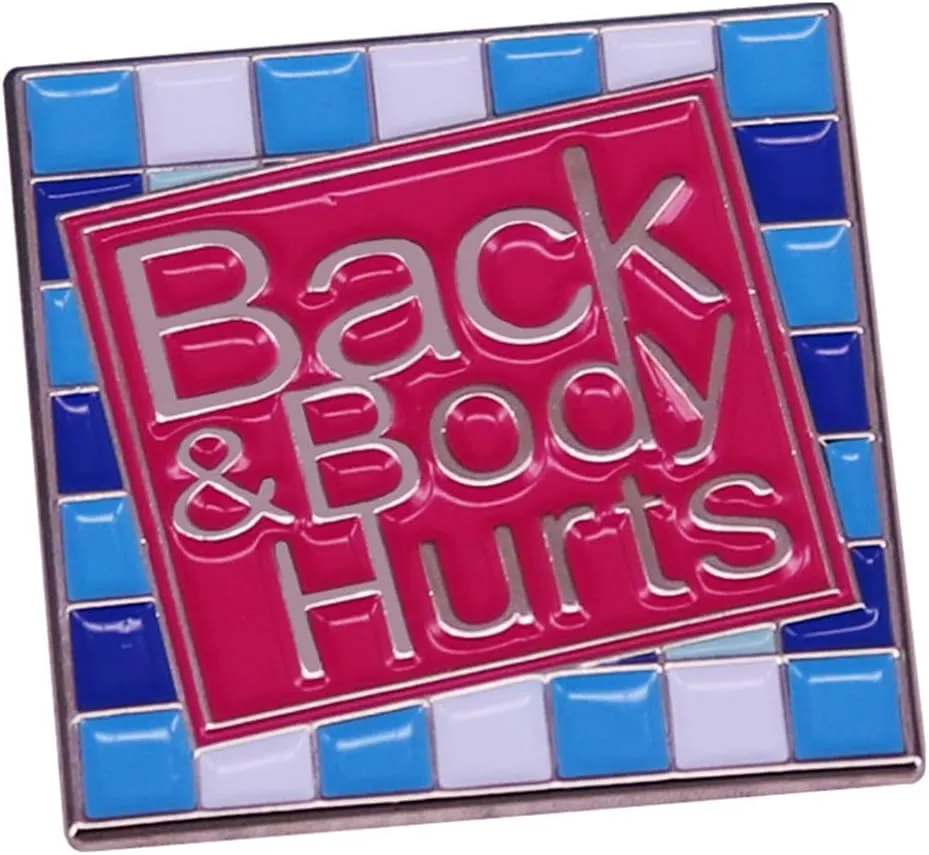 Back&body hurts Enamel Pin Funny Metal Lapel Pins Badges on Backpack Women's Brooch for Backpack Clothes Jewelry Fashion Accessories Gift
