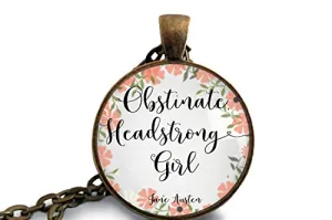 Pride and Prejudice Necklace - Jane Austen Quote Necklace - Obstinate Headstrong Girl - Jane Austen Gifts Print Quote - Book Necklace - Book Lover Gift
